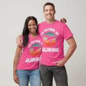 I'D Rather Be Gliding Hang Glider Tシャツ (ユニセックス)