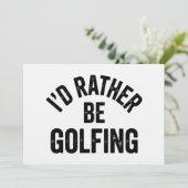 I'd Rather Be Golfing Funny Gift for Golfer 招待状 (スタンド正面)