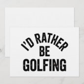 I'd Rather Be Golfing Funny Gift for Golfer 招待状 (正面/裏面)