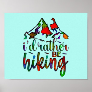I'd Rather Be Hiking funny Hikers quotes Poster ポスター