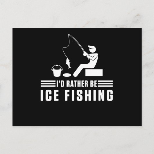 Id Rather Be Ice Fishing Rod Fisherman Fisher Gift ポストカード (正面)