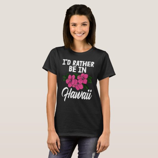 I'd Rather Be In A Hawaii   Men Flower Aloha Party Tシャツ (正面フル)