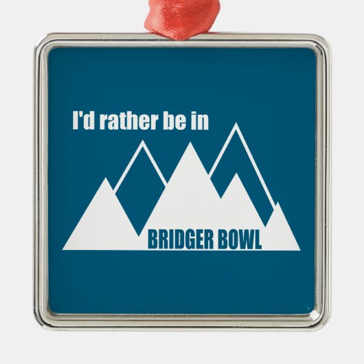 I'd Rather Be In Bridger Bowl Mountain メタルオーナメント (正面)