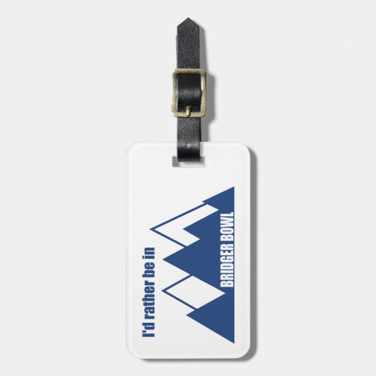 I'd Rather Be In Bridger Bowl Mountain ラゲッジタグ (正面縦)