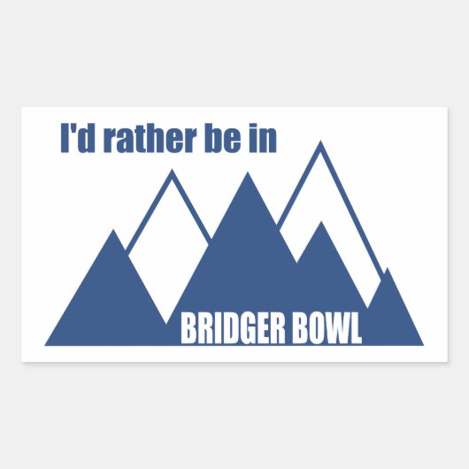 I'd Rather Be In Bridger Bowl Mountain 長方形シール (正面)