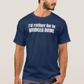 I'd Rather Be In Bridger Bowl Tシャツ (正面)