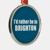 I'd Rather Be In Brighton Utah メタルオーナメント (右)