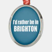 I'd Rather Be In Brighton Utah メタルオーナメント (左)