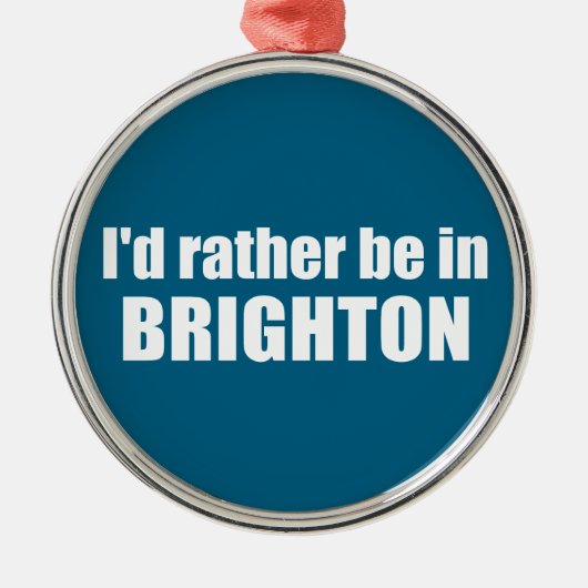 I'd Rather Be In Brighton Utah メタルオーナメント (正面)