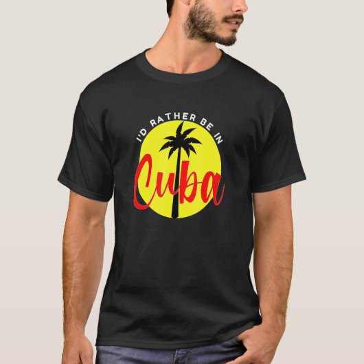 I'd Rather Be in Cuba Beach Vacation Blue Tシャツ (正面)