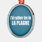 I'd Rather Be In La Plagne France メタルオーナメント (左)