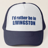 I'd Rather Be In Livingston Montana キャップ (正面)