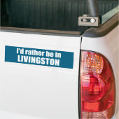 I'd Rather Be In Livingston Montana バンパーステッカー (トラック上)