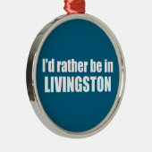 I'd Rather Be In Livingston Montana メタルオーナメント (右)