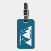 I'd Rather Be In Livingston Montana Mountain ラゲッジタグ (正面縦)