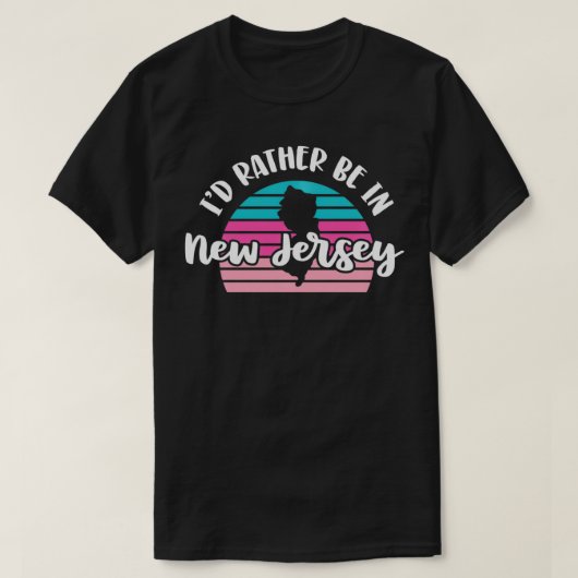I'd Rather Be In New Jersey Pullover Tシャツ (デザイン正面)