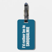 I'd Rather Be In Snoqualmie Washington ラゲッジタグ (裏面縦)