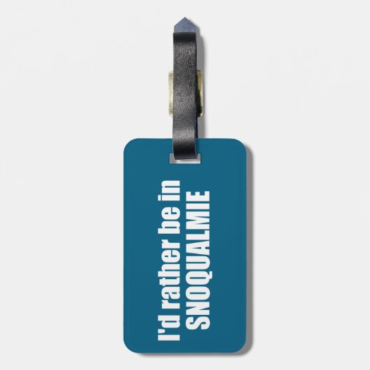 I'd Rather Be In Snoqualmie Washington ラゲッジタグ (裏面縦)