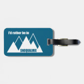 I'd Rather Be In Snoqualmie Washington Mountain ラゲッジタグ (裏面横)