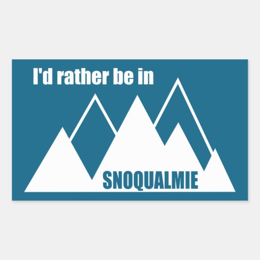 I'd Rather Be In Snoqualmie Washington Mountain 長方形シール (正面)
