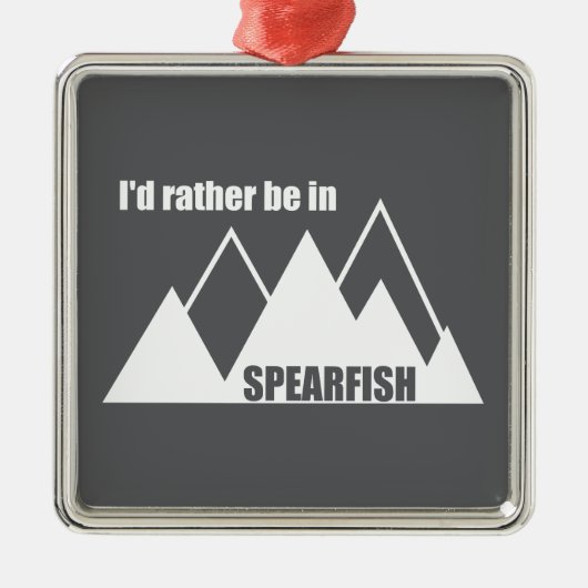 I'd Rather Be In Spearfish South Dakota Mountain メタルオーナメント (正面)