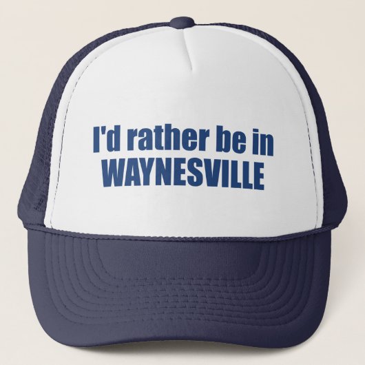 I'd Rather Be In Waynesville North Carolina キャップ (正面)