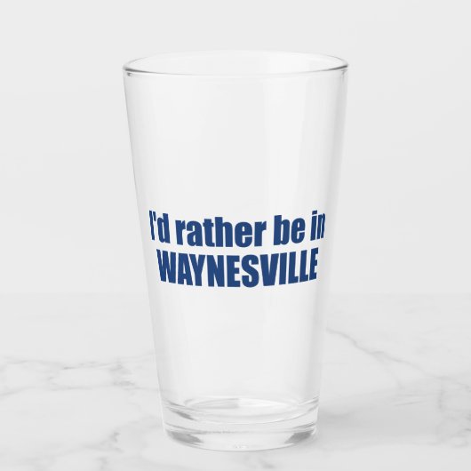I'd Rather Be In Waynesville North Carolina タンブラーグラス (正面)