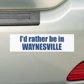 I'd Rather Be In Waynesville North Carolina バンパーステッカー (車上)