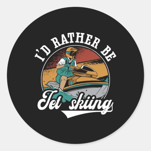 I'd Rather Be Jet Skiing Jet Ski Water Jetski ラウンドシール (正面)