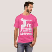 I'D Rather Be Jumping Design For A Parkour Expert Tシャツ (正面フル)