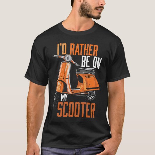 I'd Rather Be On My Scooter Motorbike Tシャツ (正面)