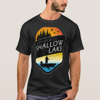I'd Rather Be On Shallow Lake Wisconsin Fishing Tシャツ