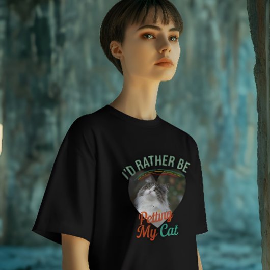 I'd Rather Be Petting My Cat Custom Cat Photo Tee Tシャツ