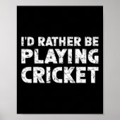 I'd Rather Be Playing Cricket  ポスター (正面)