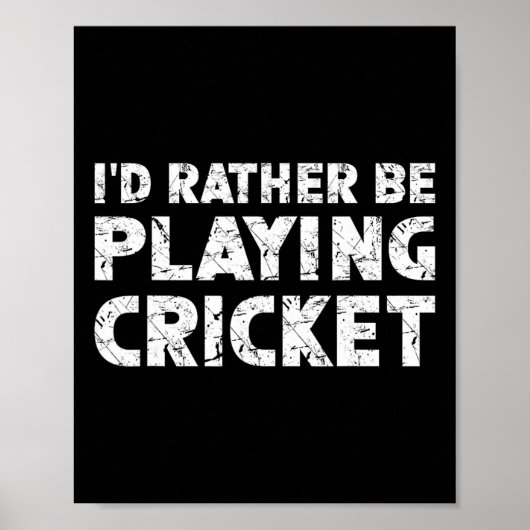 I'd Rather Be Playing Cricket  ポスター (正面)