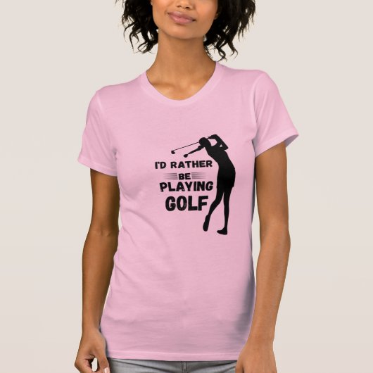 I'd rather be playing golf Tシャツ (正面)