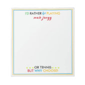 I'd rather be playing Mahjongg or tennis ノートパッド (正面)