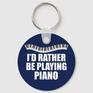 I'd Rather Be Playing Piano キーホルダー
