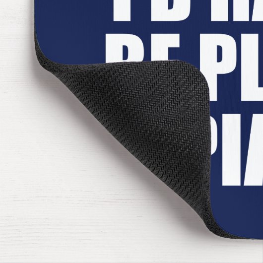 I'd Rather Be Playing Piano Funny Pianist マウスパッド (コーナー)