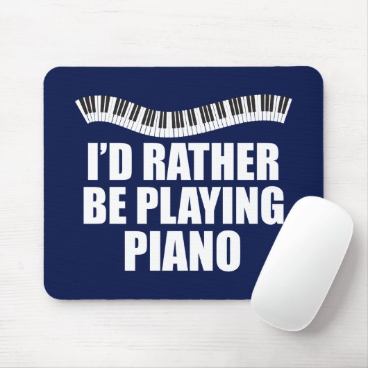I'd Rather Be Playing Piano Funny Pianist マウスパッド (マウス)