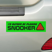 Id Rather Be Playing Snooker Funny Billiards バンパーステッカー (車上)