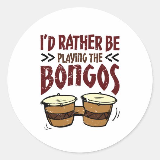 I'd Rather Be Playing the Bongos Bongo Drummer ラウンドシール (正面)