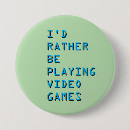 I'd rather be playing video games badge button 缶バッジ