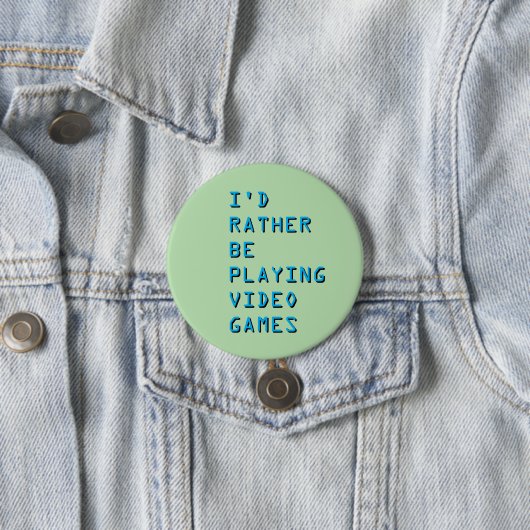 I'd rather be playing video games badge button 缶バッジ (インサイチュ)