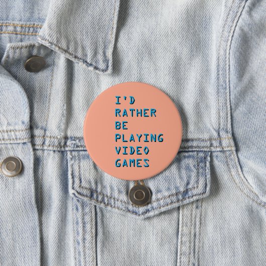 I'd rather be playing video games badge button 缶バッジ (インサイチュ)