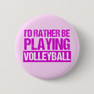 I'd Rather be Playing Volleyball 缶バッジ
