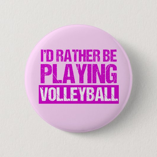 I'd Rather be Playing Volleyball 缶バッジ (正面)