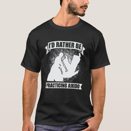 I'd Rather Be Practicing Martial Samurai Fighter A Tシャツ (正面)