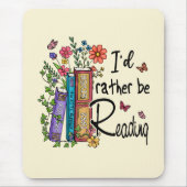 I'd Rather Be Reading マウスパッド (正面)