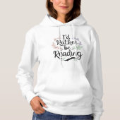 I'd Rather Be Reading | Bookish Humour Quote パーカ (正面)